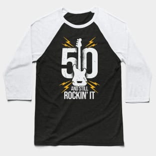 50 Birthday Rock Music Guitarist Gift Baseball T-Shirt